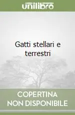 Gatti stellari e terrestri Solo Oggi