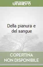 Della pianura e del sangue Esclusivo