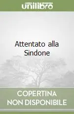 Attentato alla Sindone Spedizione Espresso