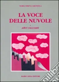 La voce delle nuvole e altri racconti Direttamente Dal Produttore