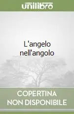 Offerta Lampo L‘angelo nell‘angolo