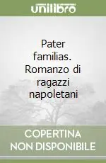Pater familias. Romanzo di ragazzi napoletani Affare