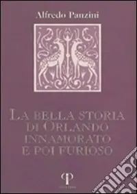 La bella storia di Orlando innamorato e poi furioso Compra Online