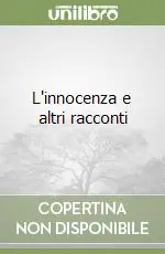 Novità L‘innocenza e altri racconti