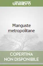 Manguste metropolitane Spedizione Espresso