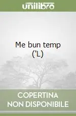 Me bun temp (‘L) Non Perdere