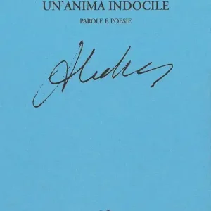 Un‘anima indocile. Parole e poesie Occasione