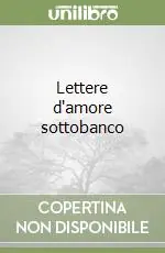 Lettere d‘amore sottobanco Super Prezzo