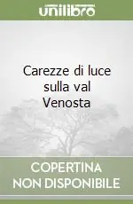 Spedizione Espresso Carezze di luce sulla val Venosta
