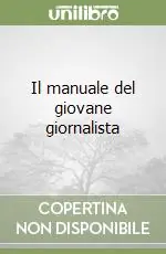 Il manuale del giovane giornalista Più Venduto