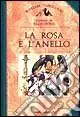 La rosa e l‘anello Miglior Prezzo