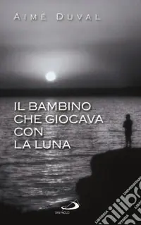 Il bambino che giocava con la luna Quantità Limitata