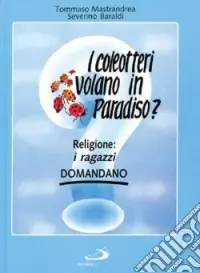 I coleotteri volano in paradiso? Religione i ragazzi domandano Prezzo Conveniente