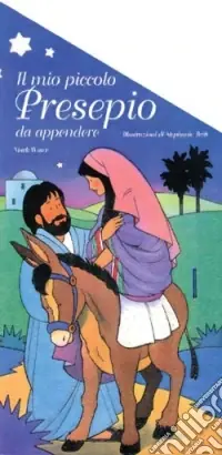Il mio piccolo presepio da appendere. Un libro interattivo per il vangelo di Natale Must-Have