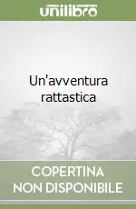 Un‘avventura rattastica Ultimissimo Modello