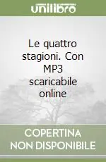 Prezzo Scontato Le quattro stagioni. Con MP3 scaricabile online