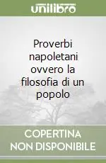 Proverbi napoletani ovvero la filosofia di un popolo Occasione Imperdibile