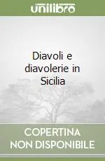 Ultime Pezzi Diavoli e diavolerie in Sicilia