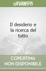 A Buon Prezzo Il desiderio e la ricerca del tutto