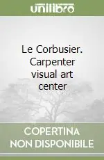 Prezzo Di Fabbrica Le Corbusier. Carpenter visual art center