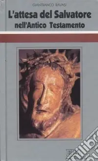 Offerta Speciale L‘attesa del Salvatore nell‘Antico Testamento. Ciclo di conferenze (Milano, Centro Culturale S. Fedele)