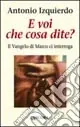 Promo Stagionale E voi che cosa dite? Il Vangelo di Marco ci interroga