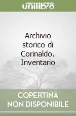 Miglior Prezzo Archivio storico di Corinaldo. Inventario