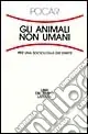 Gli animali non umani. Per una sociologia dei diritti Occasione