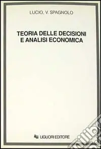 Teoria delle decisioni e analisi economica Must-Have