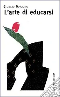 L‘arte di educarsi Esclusivo
