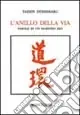 L‘anello della via. Parole di un monaco zen Offerta Limitata