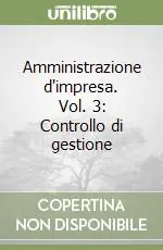 Amministrazione d‘impresa. Vol. 3 Controllo di gestione Professionale
