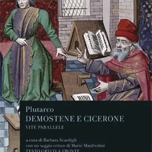 Vite parallele. Demostene e Cicerone. Testo greco a fronte Prezzo Di Fabbrica