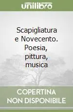 Vendita Finale Scapigliatura e Novecento. Poesia, pittura, musica