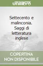 Settecento e malinconia. Saggi di letteratura inglese Occasione