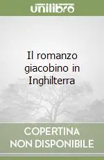 Prezzo Ridotto Il romanzo giacobino in Inghilterra