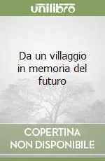 Consegna Rapida Da un villaggio in memoria del futuro
