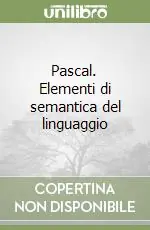 Pascal. Elementi di semantica del linguaggio Quantità Limitata