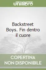 Professionale Backstreet Boys. Fin dentro il cuore