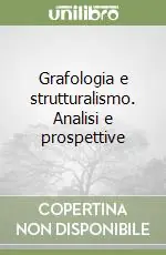 Grafologia e strutturalismo. Analisi e prospettive Must-Have