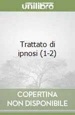 Promozione Esclusiva Trattato di ipnosi (1-2)