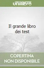 Il grande libro dei test Subito Disponibile