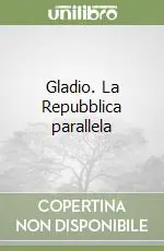 Occasione Gladio. La Repubblica parallela