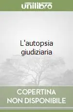 L‘autopsia giudiziaria Ultima Occasione