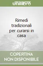 Rimedi tradizionali per curarsi in casa Popolare