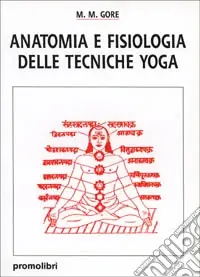 Anatomia e fisiologia delle tecniche yoga Consegna Rapida