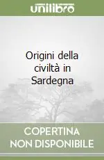 Scelto Dai Clienti Origini della civiltà in Sardegna