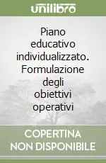 Ultime Pezzi Piano educativo individualizzato. Formulazione degli obiettivi operativi