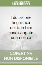 Più Venduto Educazione linguistica dei bambini handicappati una ricerca