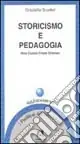 Storicismo e pedagogia. Vico, Cuoco, Croce, Gramsci Prezzo Ridotto